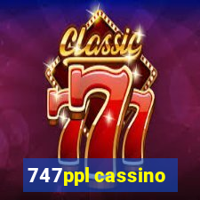 747ppl cassino